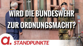 Wird die Bundeswehr über die Hintertür zur Ordnungsmacht? | Von Wolfgang Effenberger by apolut