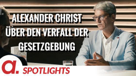 Spotlight: Alexander Christ über den Verfall der Gesetzgebung by apolut