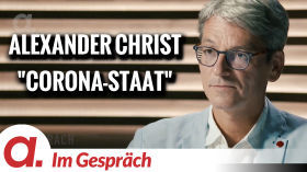 Im Gespräch: Alexander Christ (“Corona-Staat”) by apolut