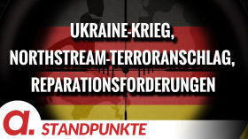 Ukraine-Krieg, Northstream-Terroranschlag, Reparationsforderungen | Von Wolfgang Effenberger by apolut