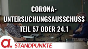 Corona-Untersuchungsausschuss – Teil 57 oder 24.1 | Von Jochen Mitschka by apolut