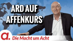 Die Macht um Acht (107) „ARD auf Affenkurs“ by apolut