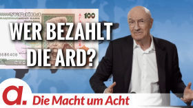 Die Macht um Acht (101) „Wer bezahlt die ARD?“ by apolut