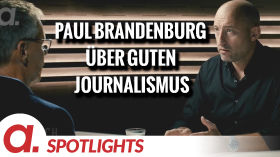 Spotlight: Paul Brandenburg über guten Journalismus by apolut