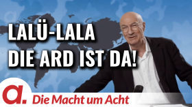 Die Macht um Acht (89) „LaLü-LaLa – Die ARD ist da!“ by apolut