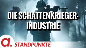 Die Schattenkrieger-Industrie | Von Wolfgang Sachsenröder by apolut