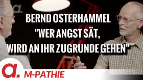 M-PATHIE – Zu Gast heute: Bernd Osterhammel – “Wer Angst sät, wird an ihr zugrunde gehen” by apolut