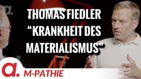 M-PATHIE – Zu Gast heute: Thomas Fiedler – "Die Krankheit des Materialismus" by apolut