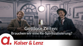 Kaiser & Lenz #4 – Gottlose Zeiten: Brauchen wir eine Re-Spiritualisierung? by apolut
