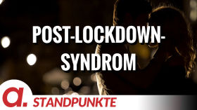 Das Post-Lockdown-Syndrom | Von Andrea Wiedel by apolut