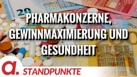 Pharmakonzerne, Gewinnmaximierung und Gesundheit | Von Christian Kreiß by apolut