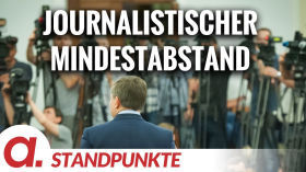 Journalistischer Mindestabstand | Von Marcus Klöckner by apolut