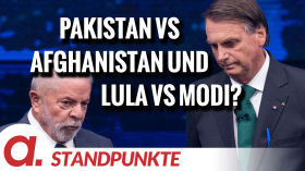 Pakistan vs Afghanistan und Lula vs Modi? | Von Jochen Mitschka by apolut