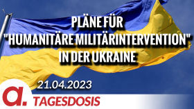 US und polnische Pläne für eine „humanitäre Militärintervention“ in Ukraine | Von Rainer Rupp by apolut