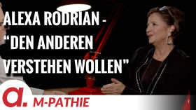 M-PATHIE – Zu Gast heute: Alexa Rodrian “Den anderen verstehen wollen” by apolut