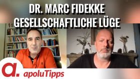 Dr. Marc Fidekke – Wo fängt eine gesellschaftliche Lüge an? by apolut