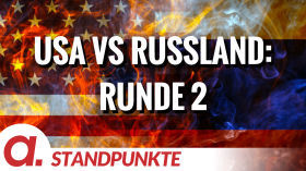 USA vs Russland: Runde 2 | Von Jochen Mitschka by apolut