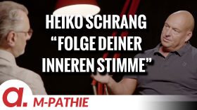 M-PATHIE – Zu Gast heute: Heiko Schrang “Folge deiner inneren Stimme” by apolut