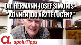 Interview mit Dr. Hermann-Josef Simonis – “Können 100 Ärzte lügen?” by apolut
