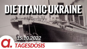 Die Titanic des 21. Jahrhunderts heißt Ukraine | Von Rob Kenius by apolut