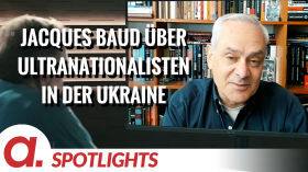 Spotlight: Jacques Baud über Ultranationalisten in der Ukraine by apolut