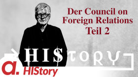 HIStory: Der Council on Foreign Relations (Teil 2) by apolut