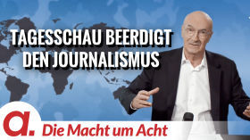 Die Macht um Acht (113) „Tagesschau beerdigt den Journalismus“ by apolut
