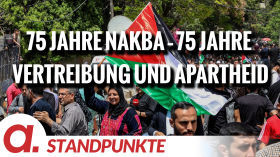 75 Jahre NAKBA – 75 Jahre Vertreibung und Apartheid | Von Annette Groth by apolut
