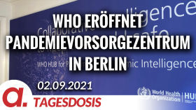 WHO eröffnet Pandemievorsorgezentrum in Berlin | Von Bernhard Loyen by apolut