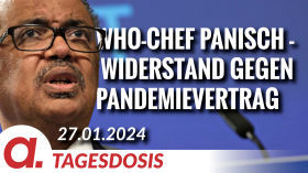 WHO-Chef wird panisch wegen des großen Widerstands gegen den Pandemievertrag | Von Norbert Häring by apolut