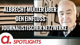 Spotlight: Albrecht Müller über den Einfluss journalistischer Netzwerke by apolut
